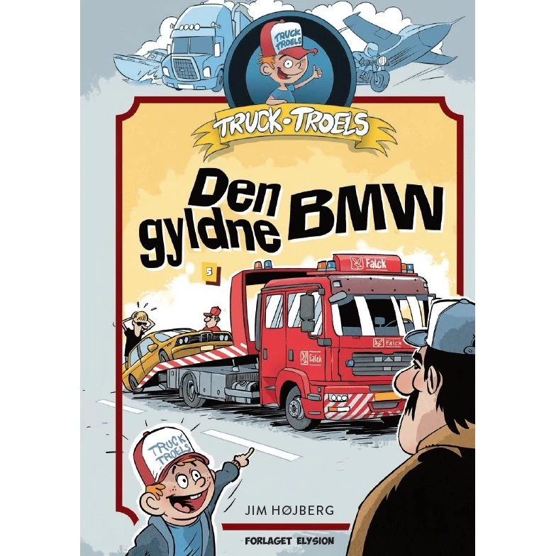Den Gyldne BMW — Truck Troels (Jim Højberg)
