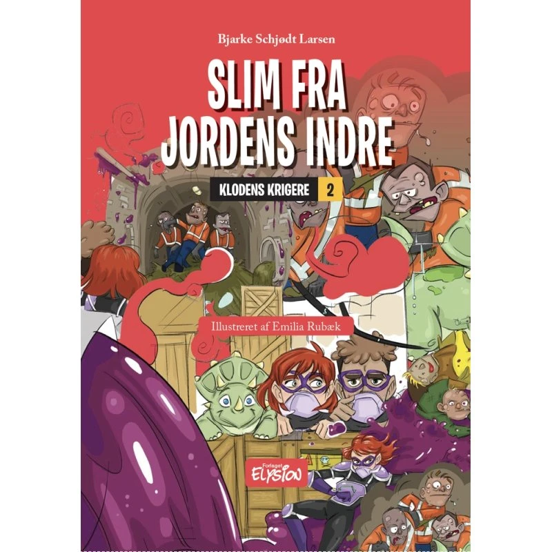Slim fra Jordens indre – Klodens Krigere 2