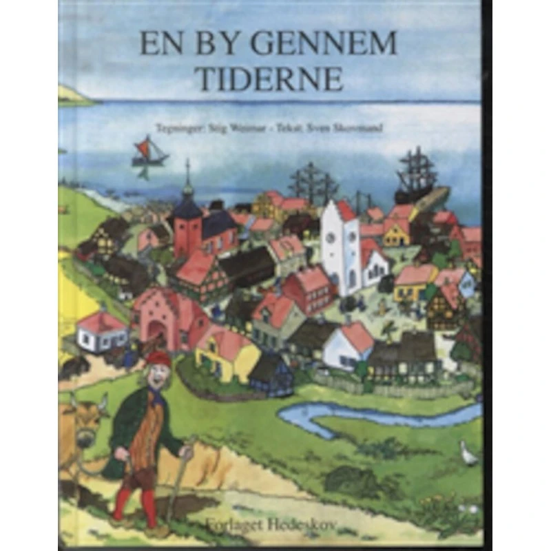 En by gennem Tiderne – Sven Skovmand & Stig Weimar