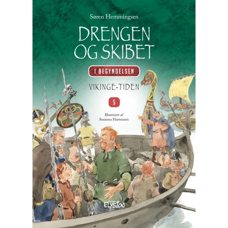 Drengen og Skibet – I Begyndelsen 5