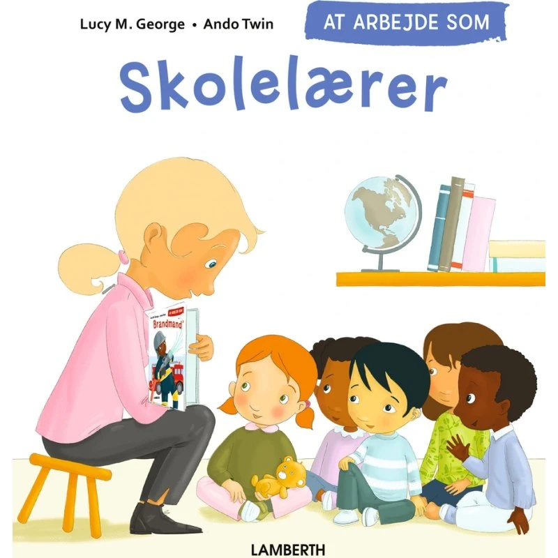 At arbejde som skolelærer – børnebog