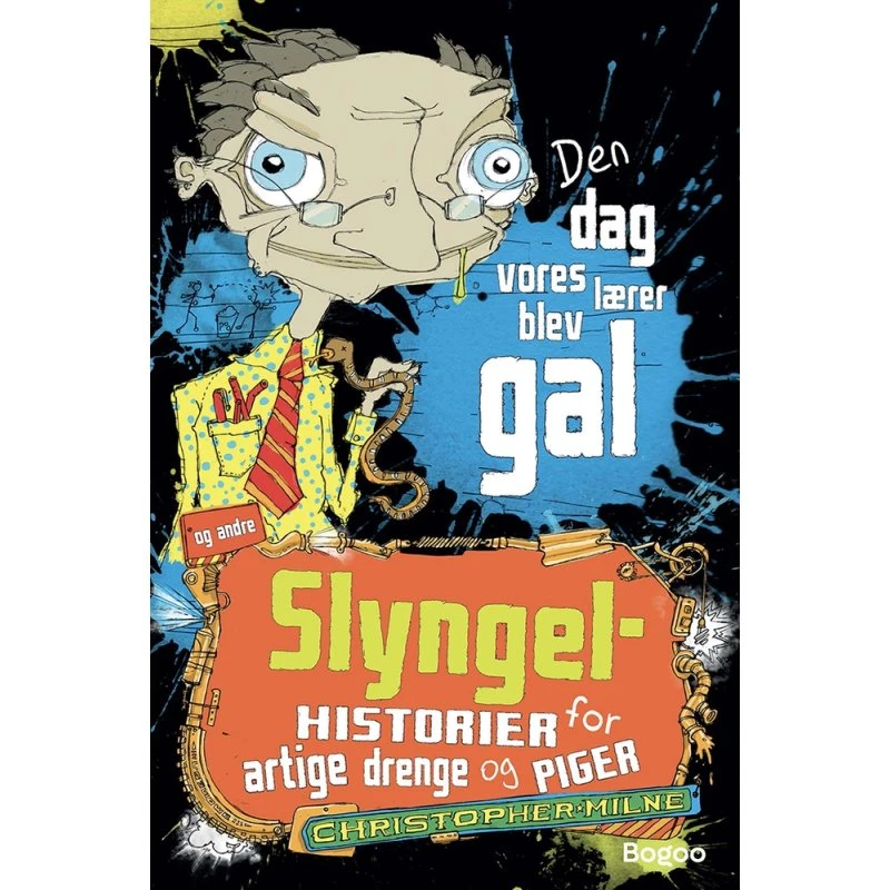 Den dag, vores lærer blev gal - Christopher Milne