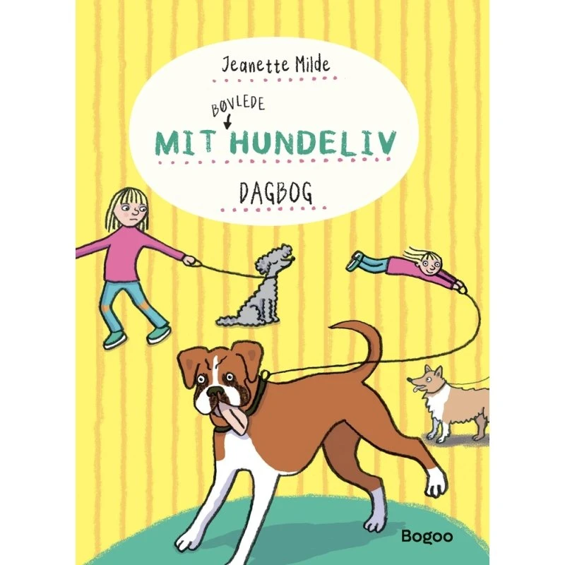 Mit bøvlede hundeliv – Jeanette Milde