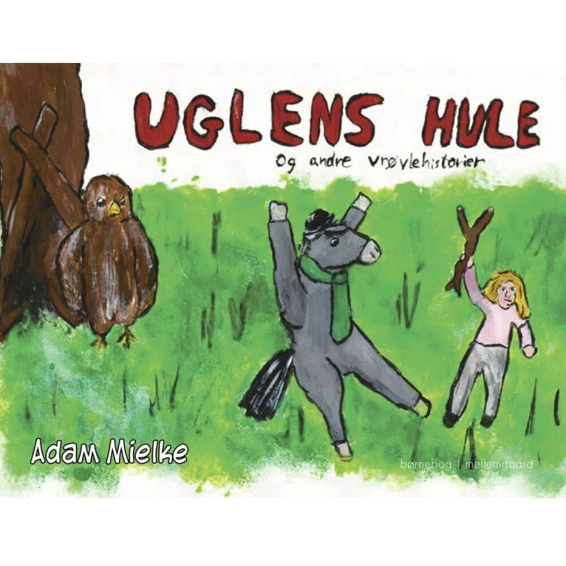 Uglens hule og andre vrøvlehistorier – Adam Mielke