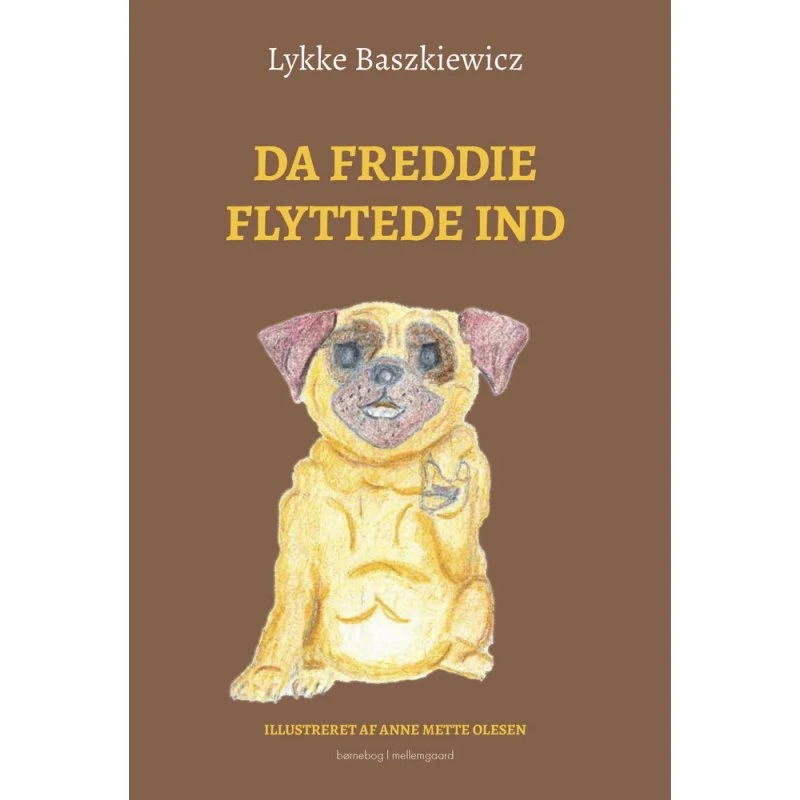 Da Freddie flyttede ind – børnebog (Hardcover)
