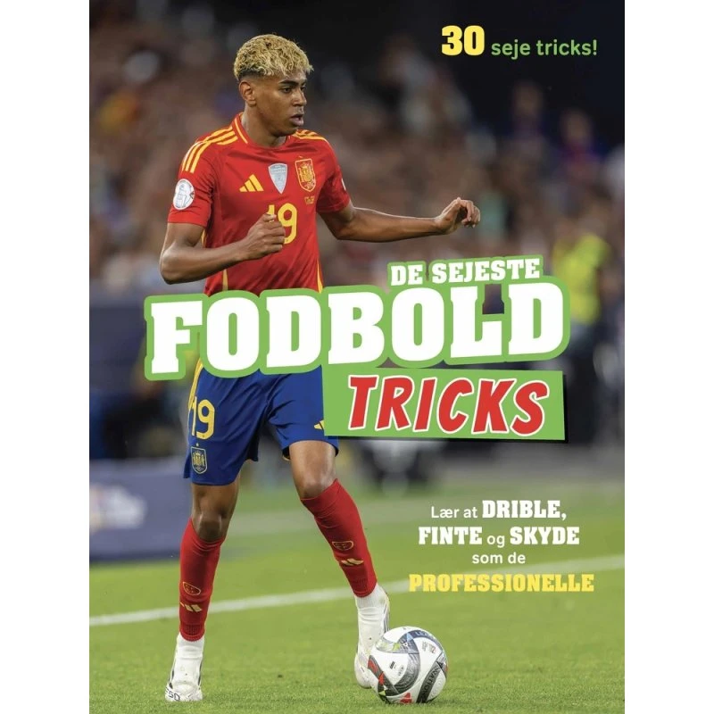 De sejeste fodboldtricks – 30 trin-for-trin øvelser