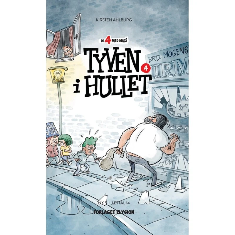Tyven i hullet – Kirsten Ahlburg (De Fire med magi 4)