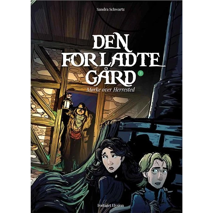 Den forladte gård – Sandra Schwartz (Mørke over Herrested 2)