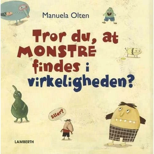 Tror du, at monstre findes i virkeligheden? – Manuela Olten