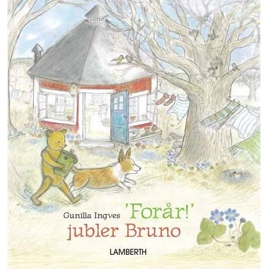 Forår! Jubler Bruno – Gunilla Ingves (billedbog)