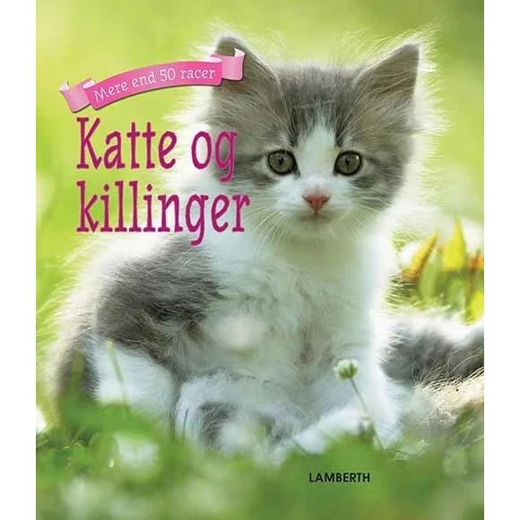 Katte og killinger – bog med 50+ katteracer