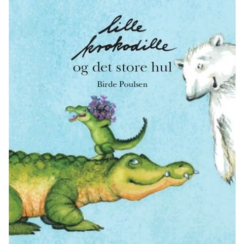 Lille Krokodille og det store hul