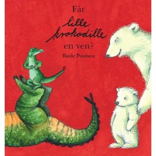 Får Lille Krokodille en ven? – Birde Poulsen