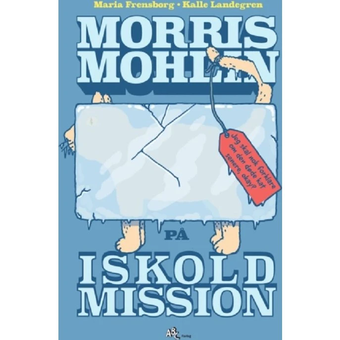 Morris Mohlin på iskold mission