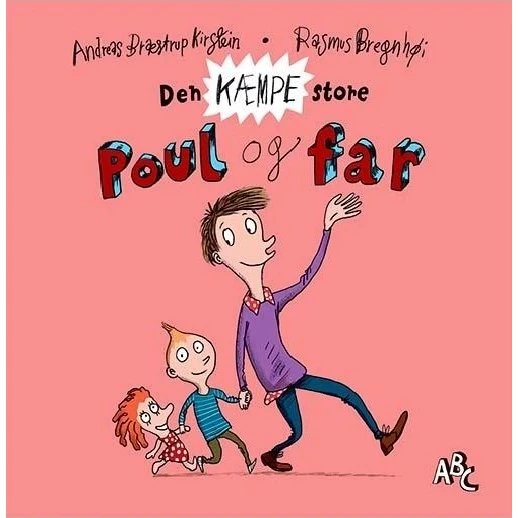 Den kæmpe store Poul og far – samling af 7 historier