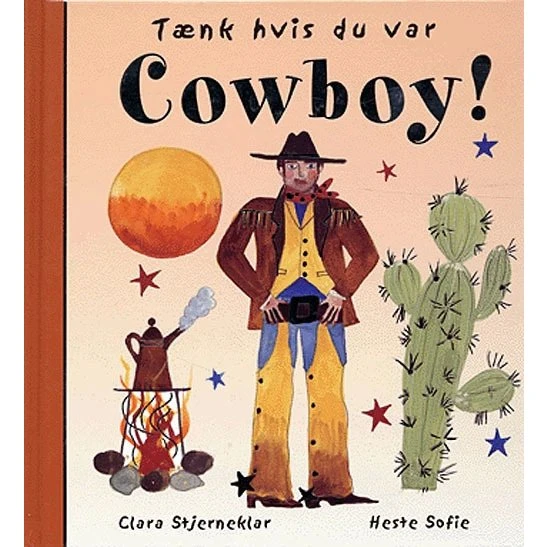 Tænk hvis du var cowboy! – Meg Clibbon