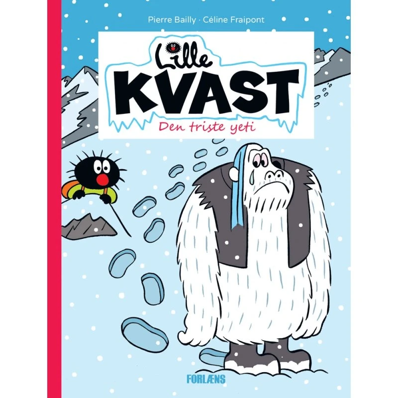 Lille Kvast – Den triste yeti (Pierre Bailly)