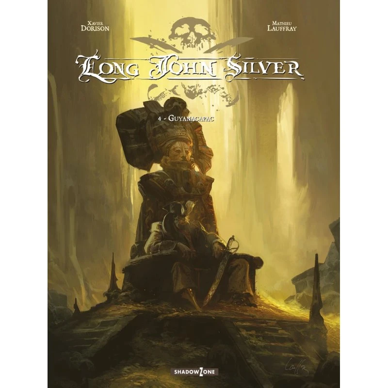Long John Silver 4: Guyanacapac - Xavier Dorison