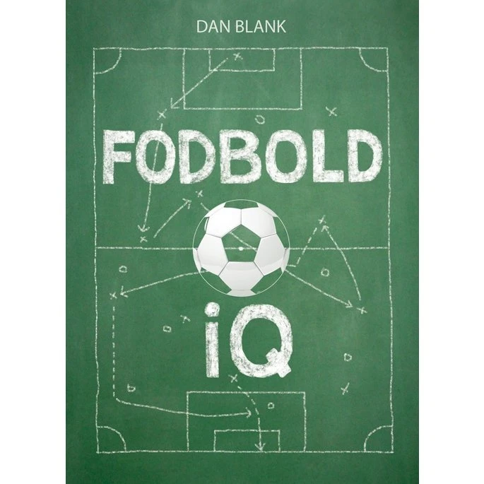 Fodbold IQ – Lær smarte spiltricks (Dan Blank)