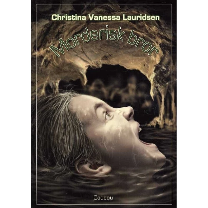 Morderisk bror - børnebog af Christina V. Lauridsen
