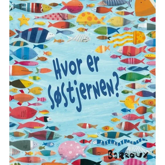 Hvor er søstjernen? – Barroux: Børnebog om havet