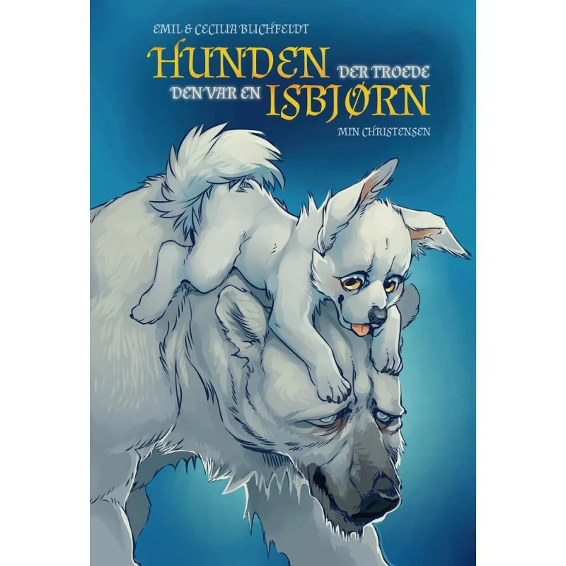 Hunden der troede den var en isbjørn - Emil Blichfeldt