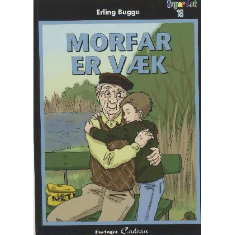 Morfar er væk - Erling Bugge