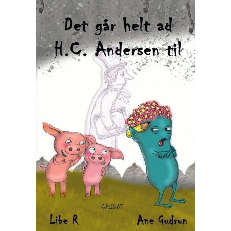 Det går helt af HC Andersen til – Bette Bacon (Børnebog)