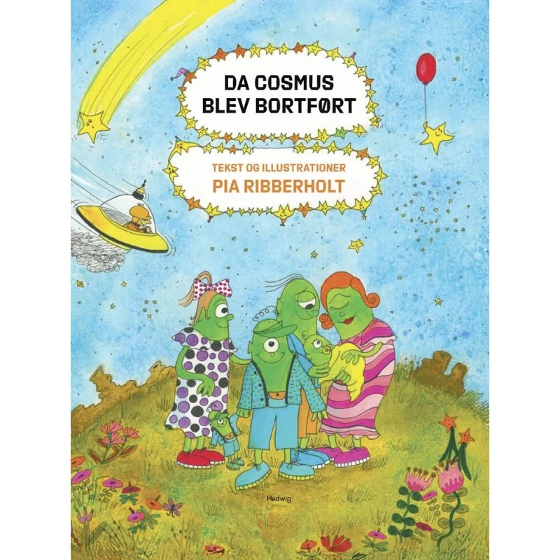 Da Cosmus blev bortført - børnebog af Pia Ribberholt