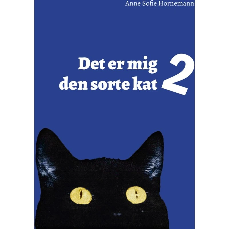 Det er mig den sorte kat 2 – Anne Sofie Hornemann