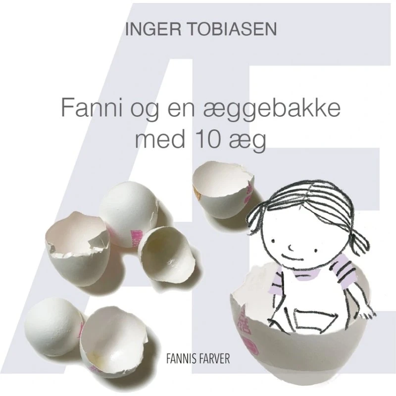 Fanni og en æggebakke med 10 æg - Inger Tobiasen