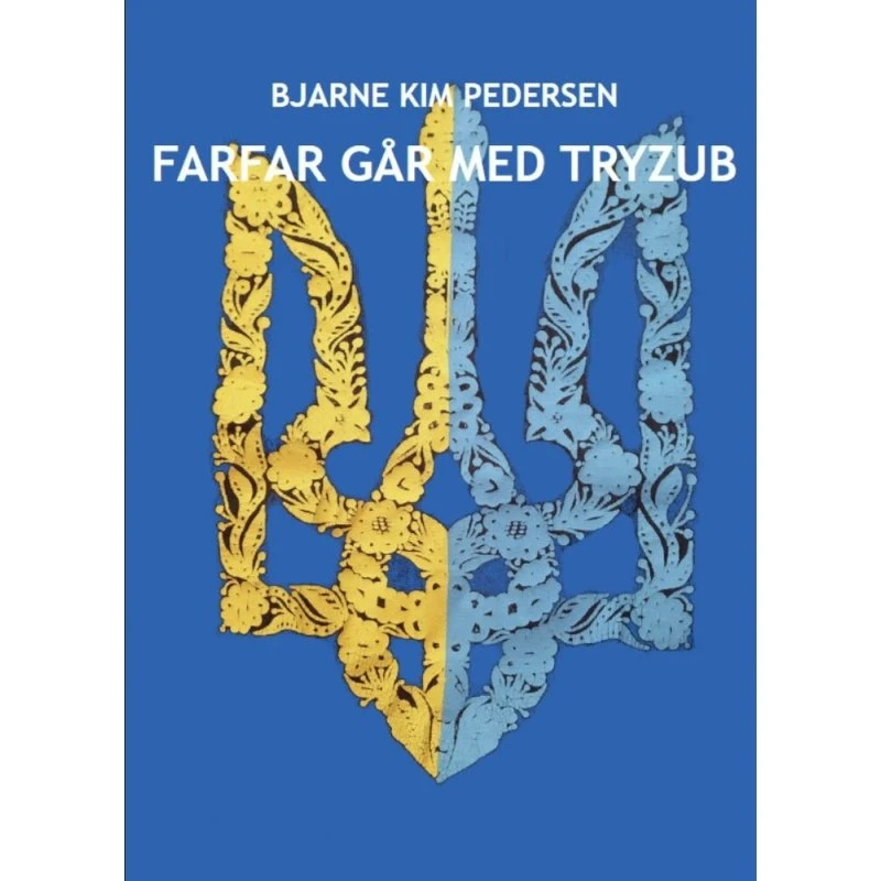 Farfar går med Tryzub – børnebog af Bjarne Kim Pedersen