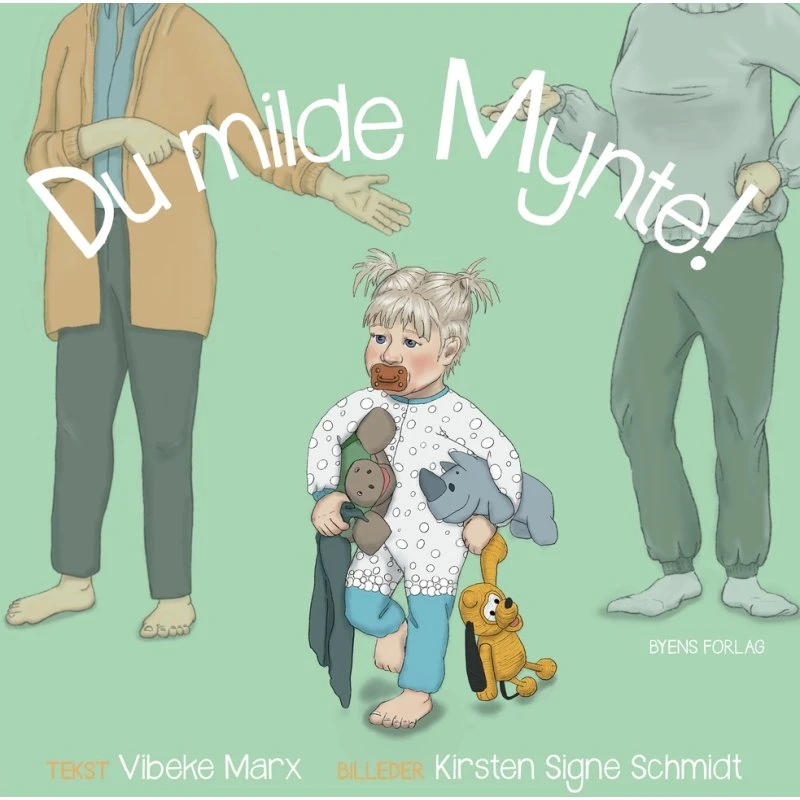 Du milde Mynte! – børnebog af Vibeke Marx
