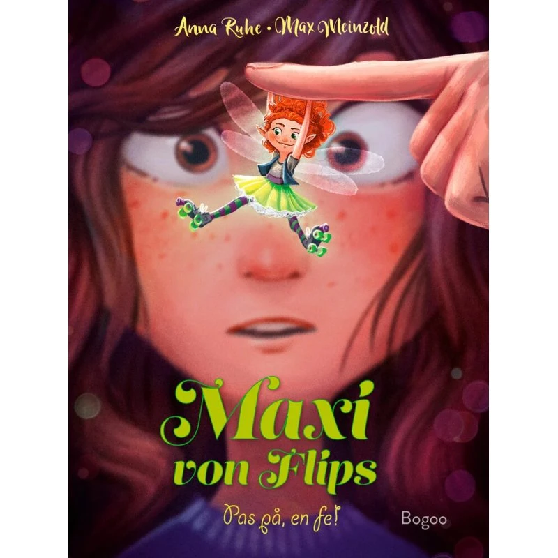 Maxi von Flips 1: Pas på, en fe! - Anna Ruhe