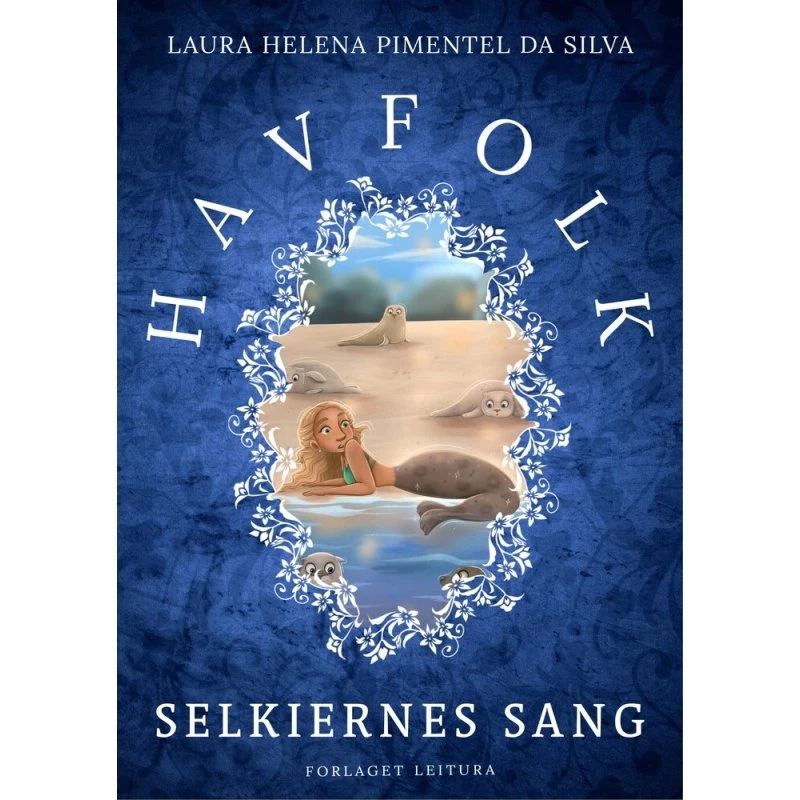 Havfolk: Selkiernes sang – Laura H. Pimentel Da Silva