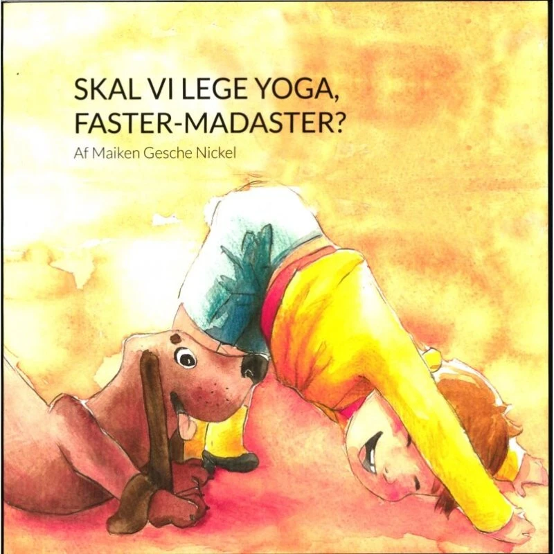 Skal vi lege yoga, Faster-Madaster? – billedbog om yoga for børn