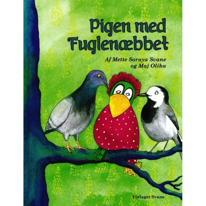 Pigen med fuglenæbbet – billedbog af Mette Soraya Svane