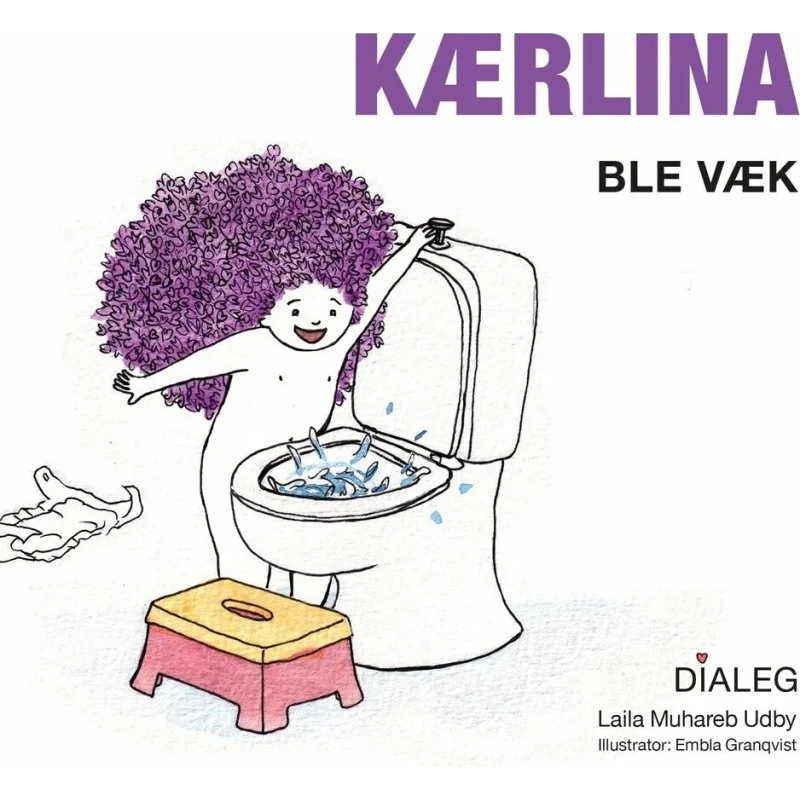 Kærlina - Ble Væk | Børnebog af Laila Muhareb