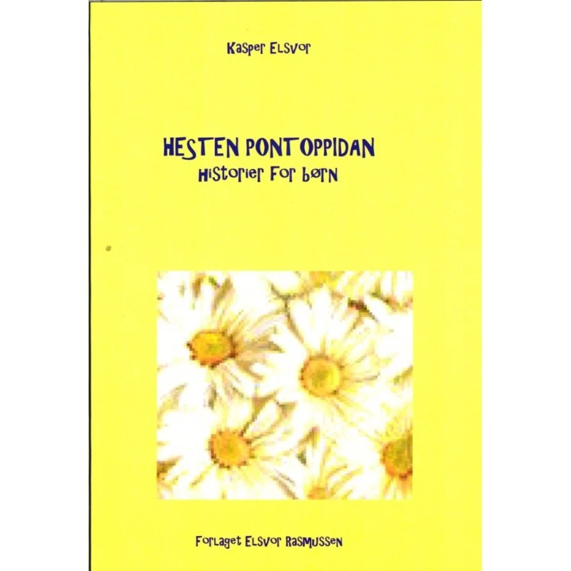 Hesten Pontoppidan – Historier for børn (Kasper Elsvor)