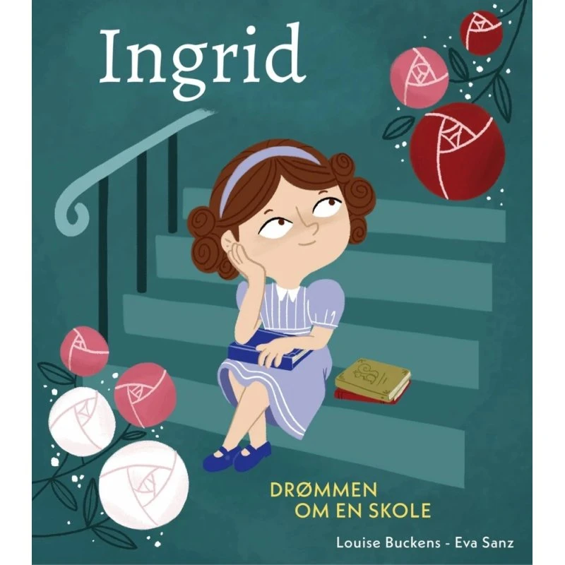 Ingrid – Drømmen om en skole af Louise Buckens
