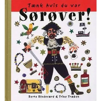 Tænk hvis du var en sørøver! – Trine Træben