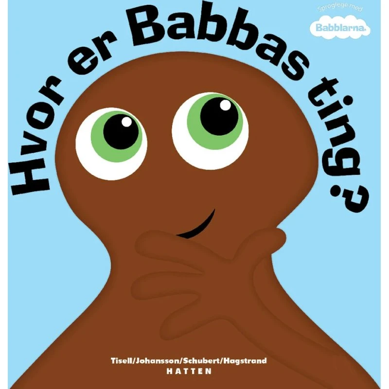 Babblarna: Hvor er Babbas Ting? – Børnebog