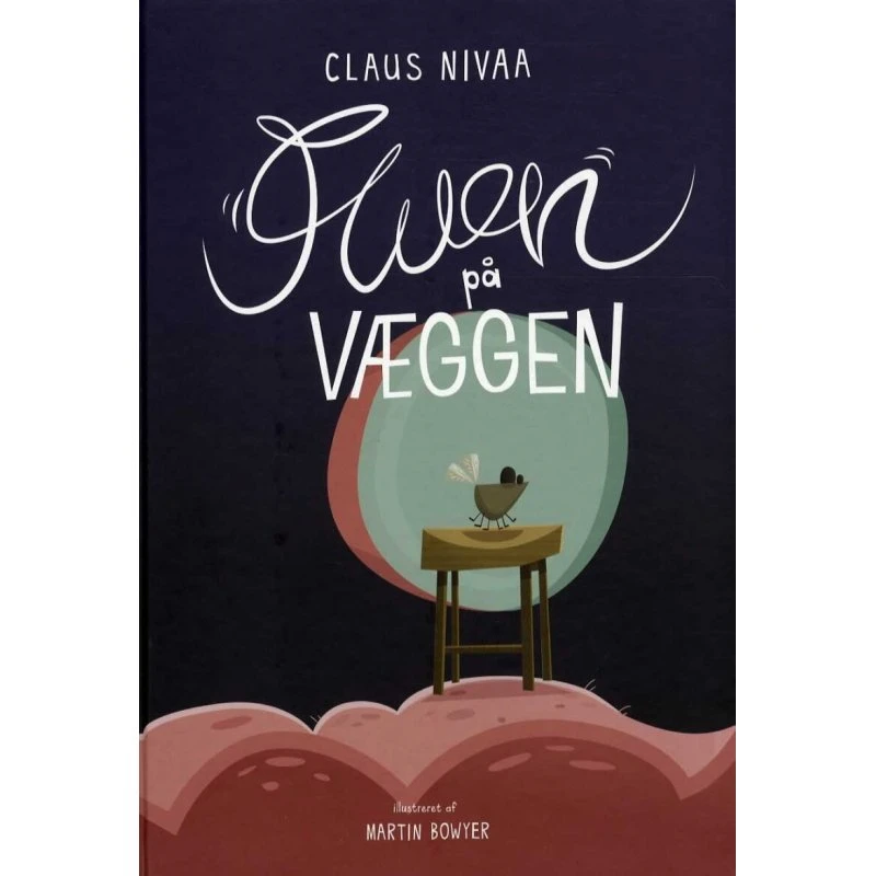 Fluen på væggen – billedbog af Claus Nivaa
