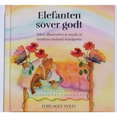 Elefanten Sover Godt – godnatsaga af Svetlana Holsted-Sandgreen