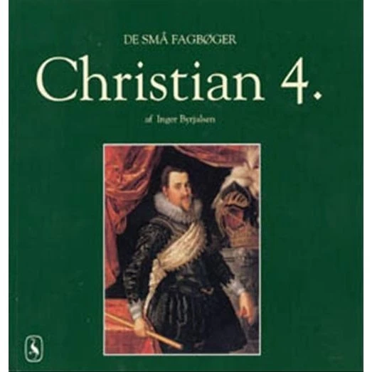 Christian 4. – fagbog af Inger Byrjalsen