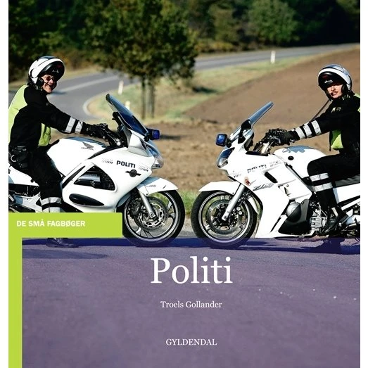 Politi – Politiets arbejde (Troels Gollander)