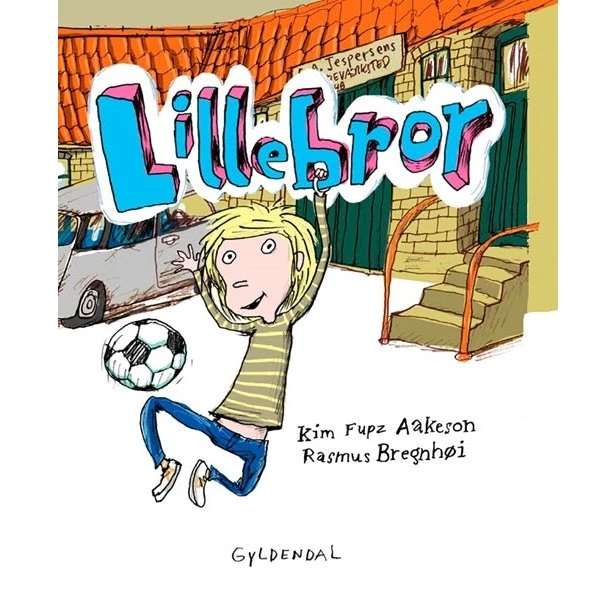 Lillebror – Kim Fupz Aakeson