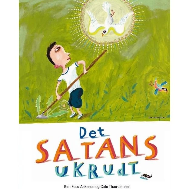 Det Satans Ukrudt - Kim Fupz Aakeson