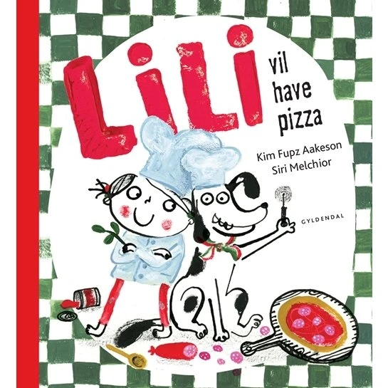 Lili vil have pizza - børnebog af Kim Fupz Aakesen
