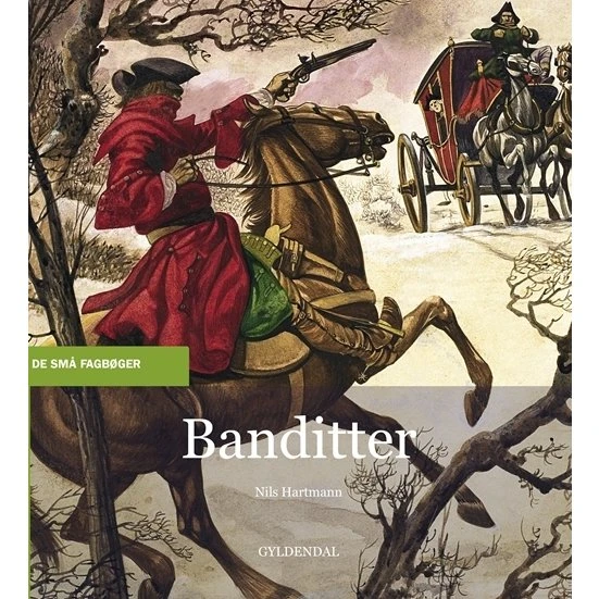Banditter – røvere, sørøvere og lovløse (Nils Hartmann)
